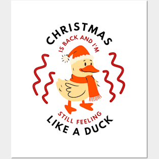 Christmas Is Back And I'm Still Fleeing Like A Duck Posters and Art